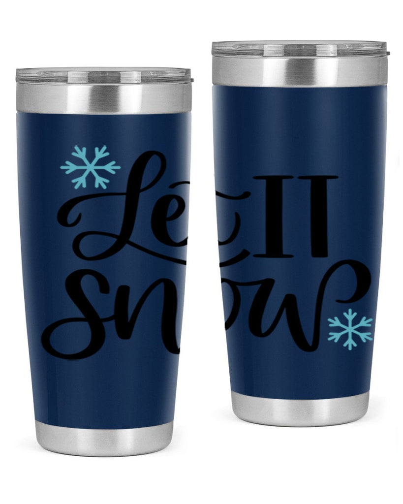 Let It Snow344#- winter- Tumbler