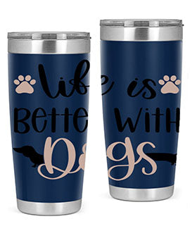 Life Is Better With Dogs Style 16#- dog- Tumbler