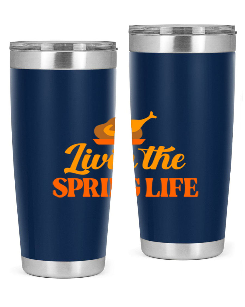 Livin the spring life 311#- spring- Tumbler
