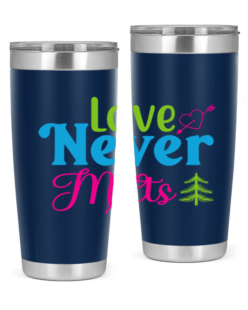 Love Never Melts 311#- winter- Tumbler