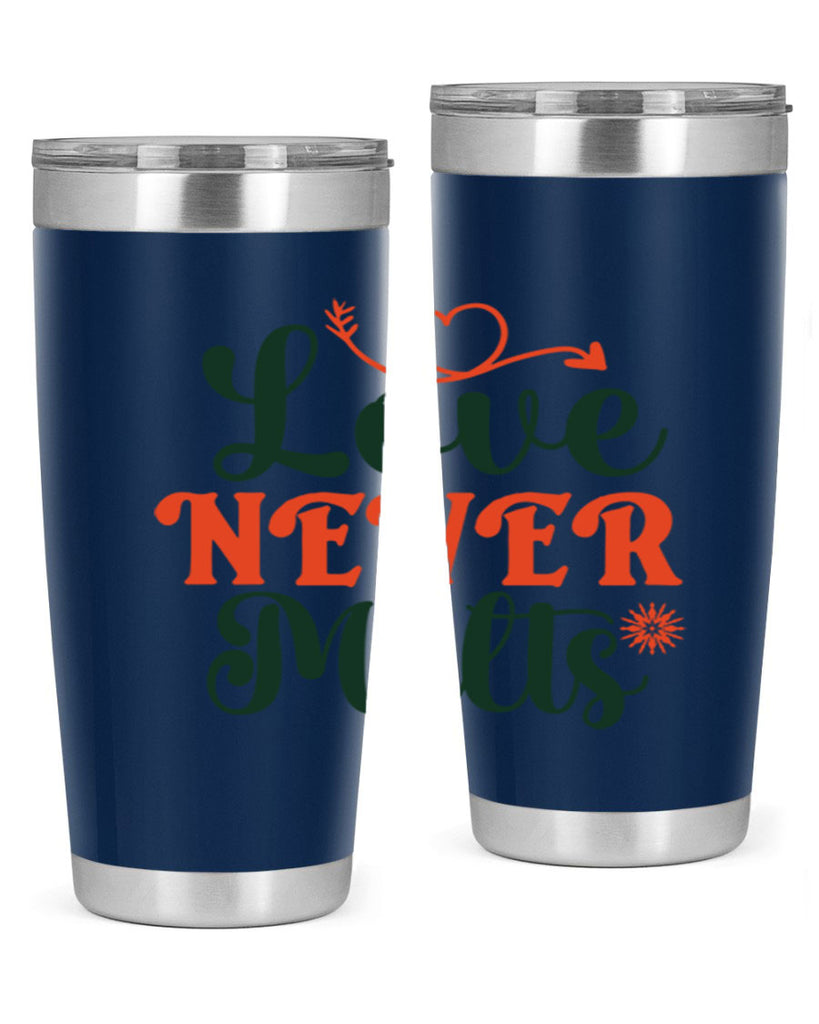 Love Never Melts 312#- winter- Tumbler