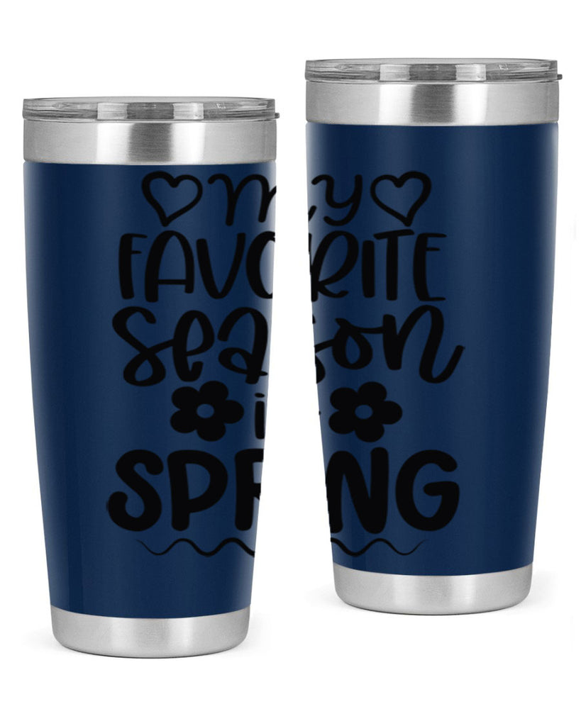 My favorite season is spring 349#- spring- Tumbler