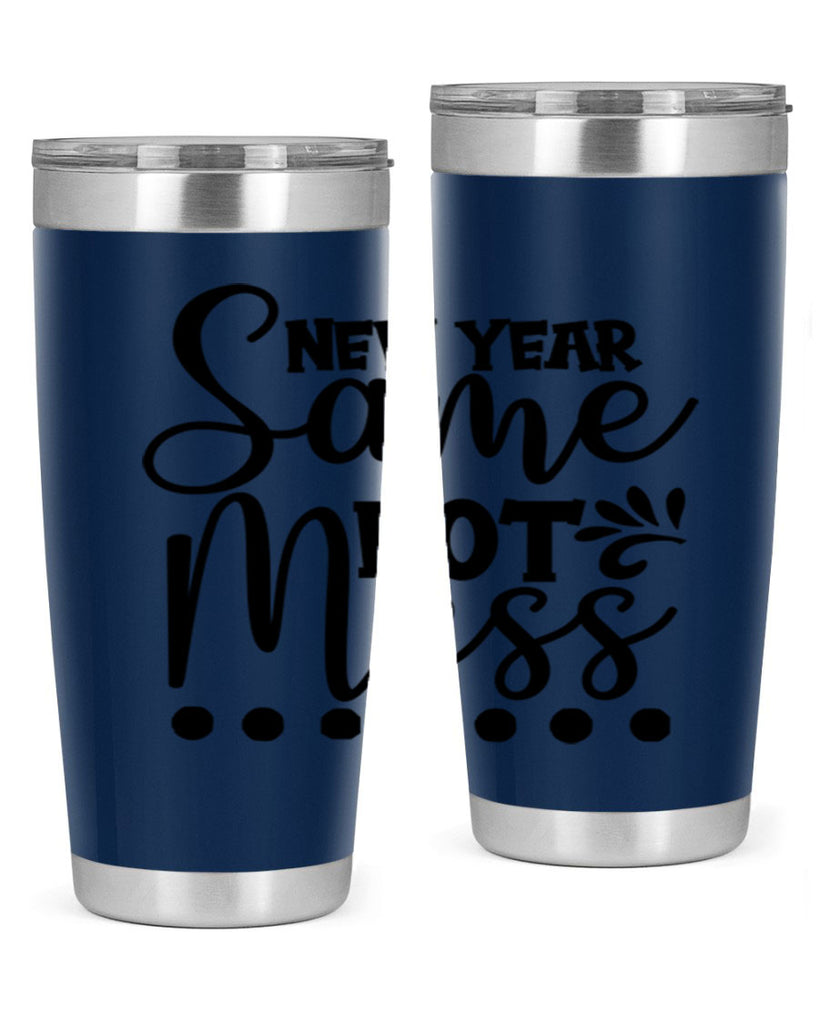 New Year Same Hot Mess 325#- winter- Tumbler
