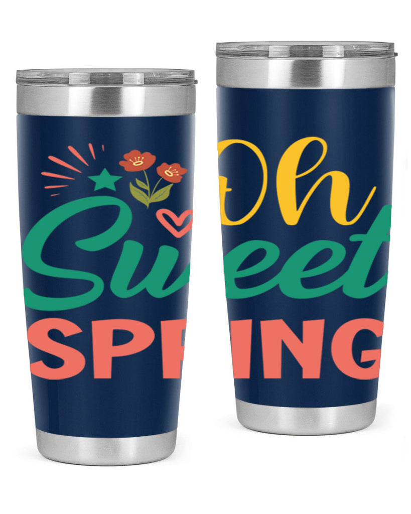 Oh Sweet Spring  387#- spring- Tumbler