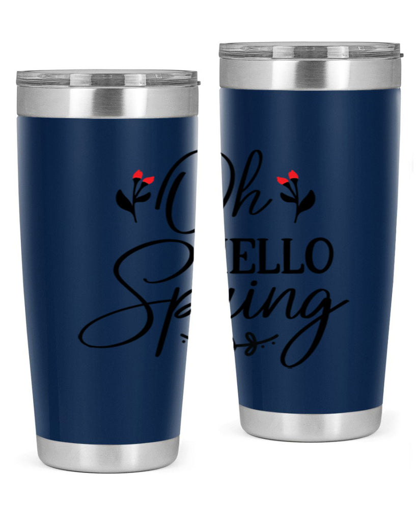 Oh hello spring  382#- spring- Tumbler