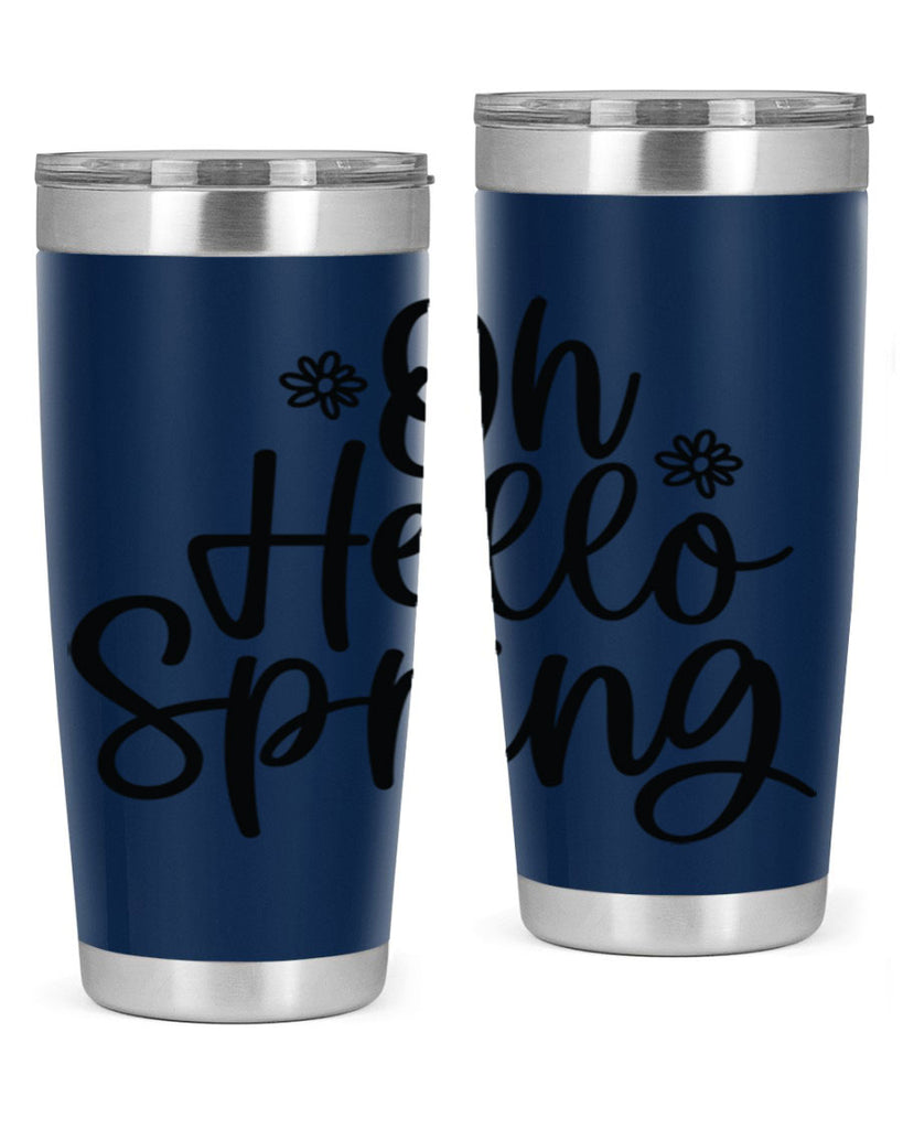 Oh hello spring  384#- spring- Tumbler