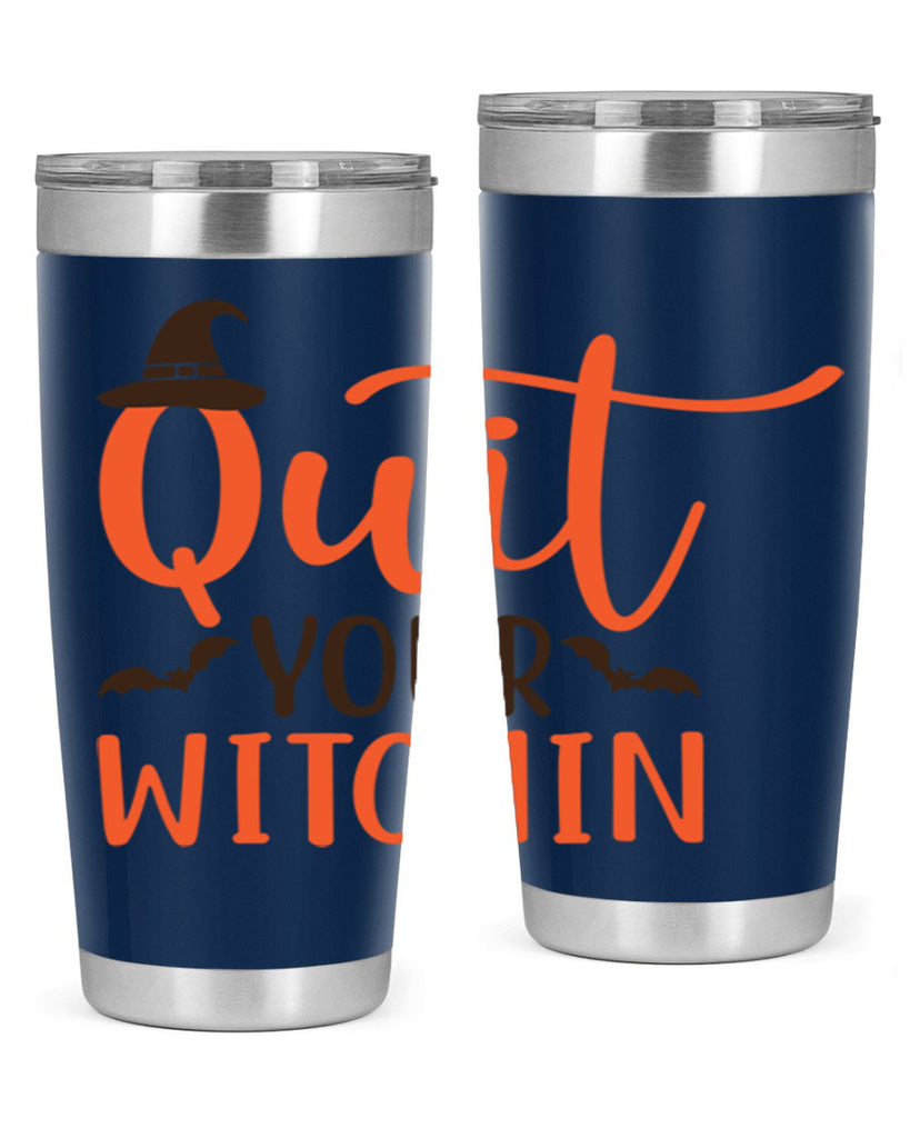 Quit Your Witchin 571#- fall- Tumbler