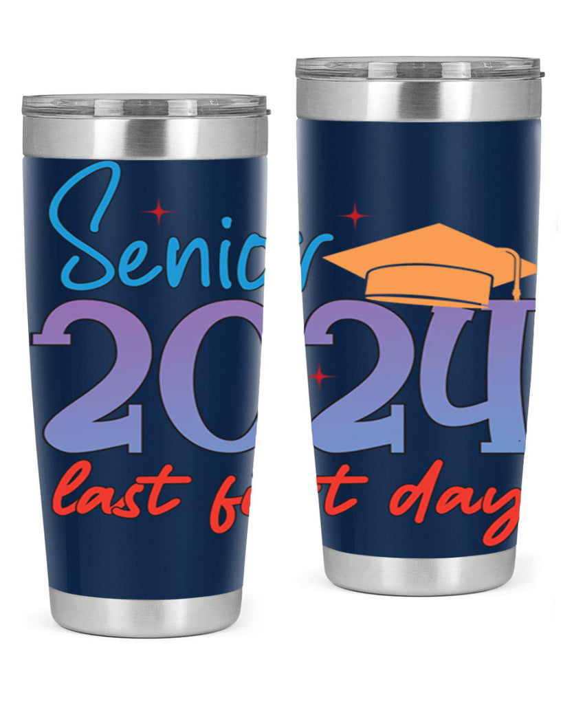 Senior 2024 last first day 12#- 12th grade- Tumbler
