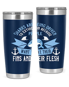 Sharks are being driven to extinction because people want to eat their Style 40#- shark  fish- Tumbler