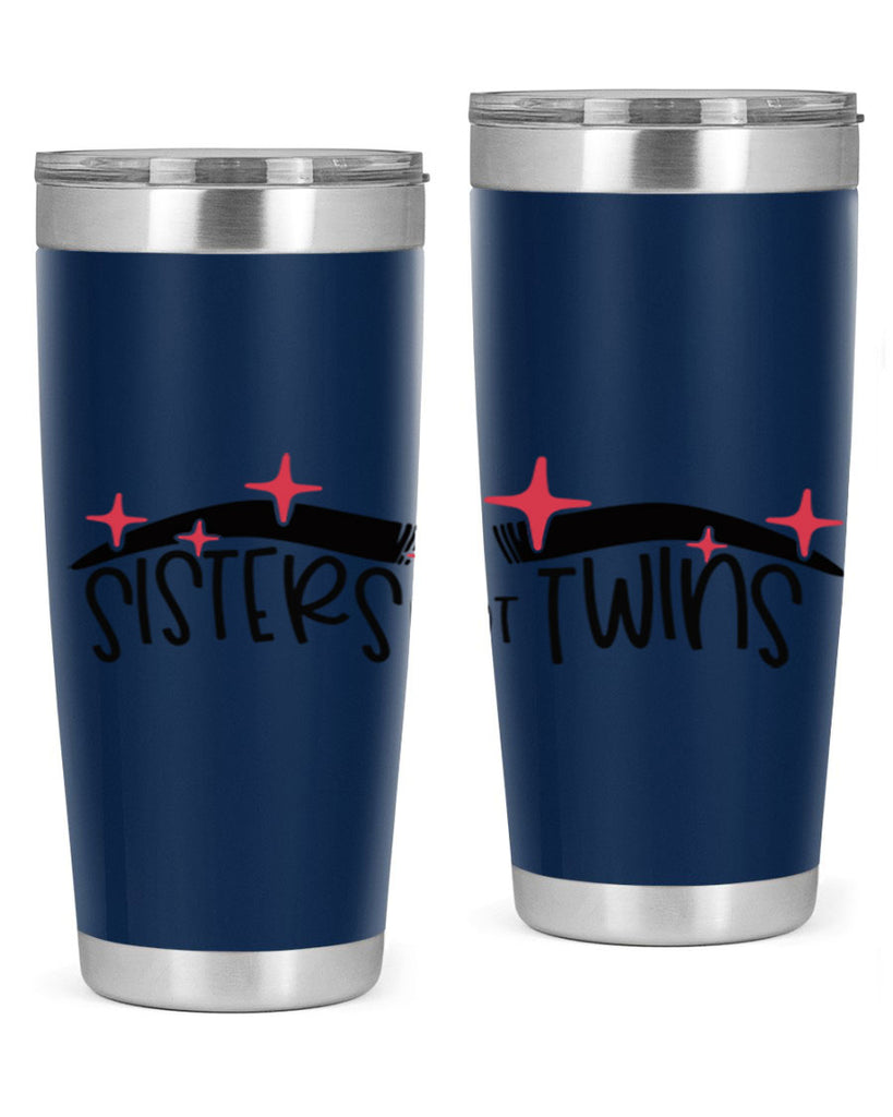 Sisters Not Twins Style 22#- make up- Tumbler