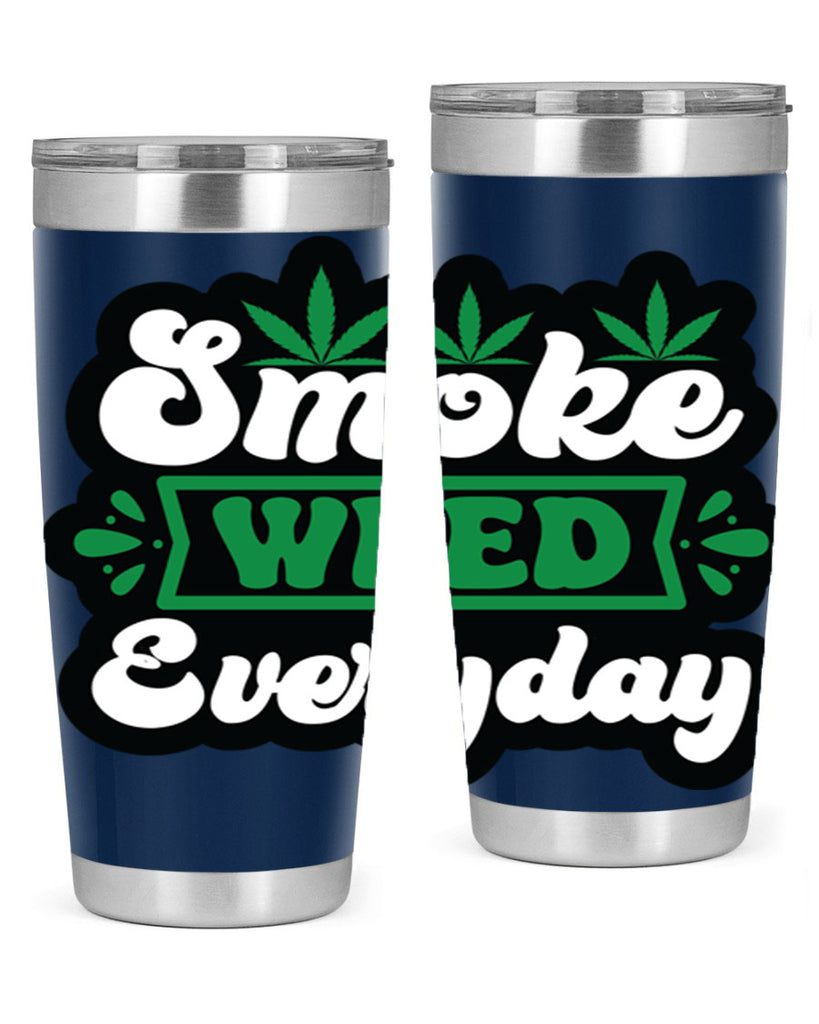 Smoke weed everyday 240#- marijuana- Tumbler