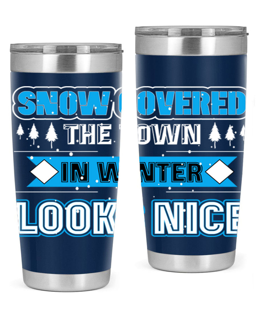 Snow Covered Winter 365#- winter- Tumbler