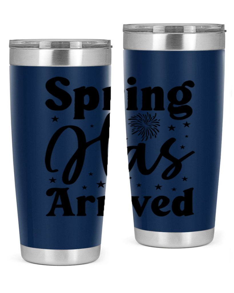 Spring Has Arrived 425#- spring- Tumbler