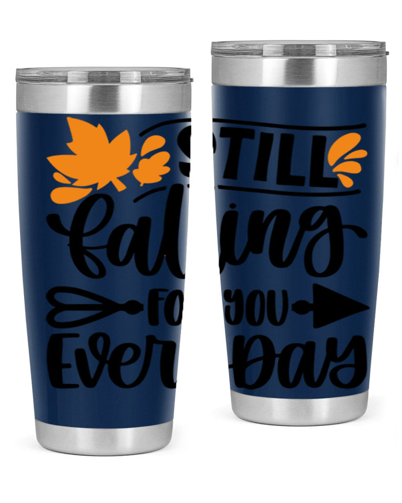 Still Falling For You Everyday 509#- fall- Tumbler