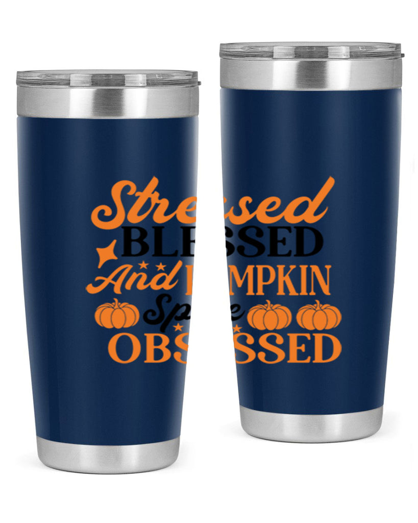Stressed Blessed And Pumpkin Spice Obsessed 579#- fall- Tumbler