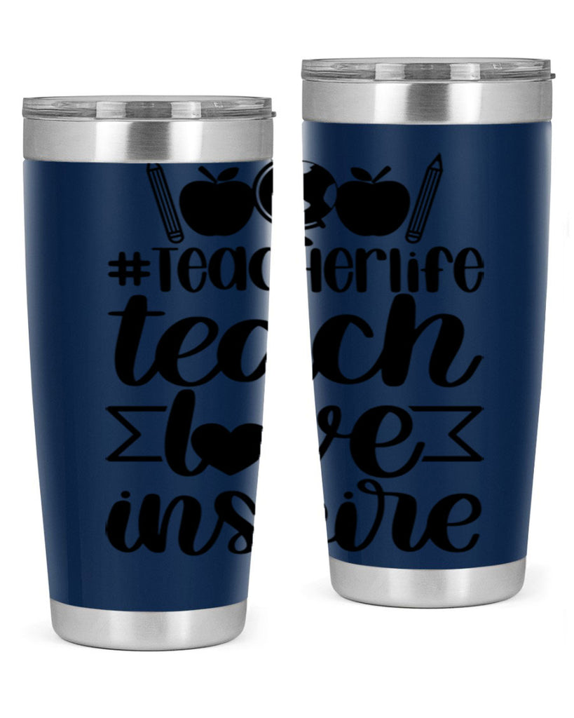 Teacher Life Teach Love Inspire Style 51#- teacher- tumbler
