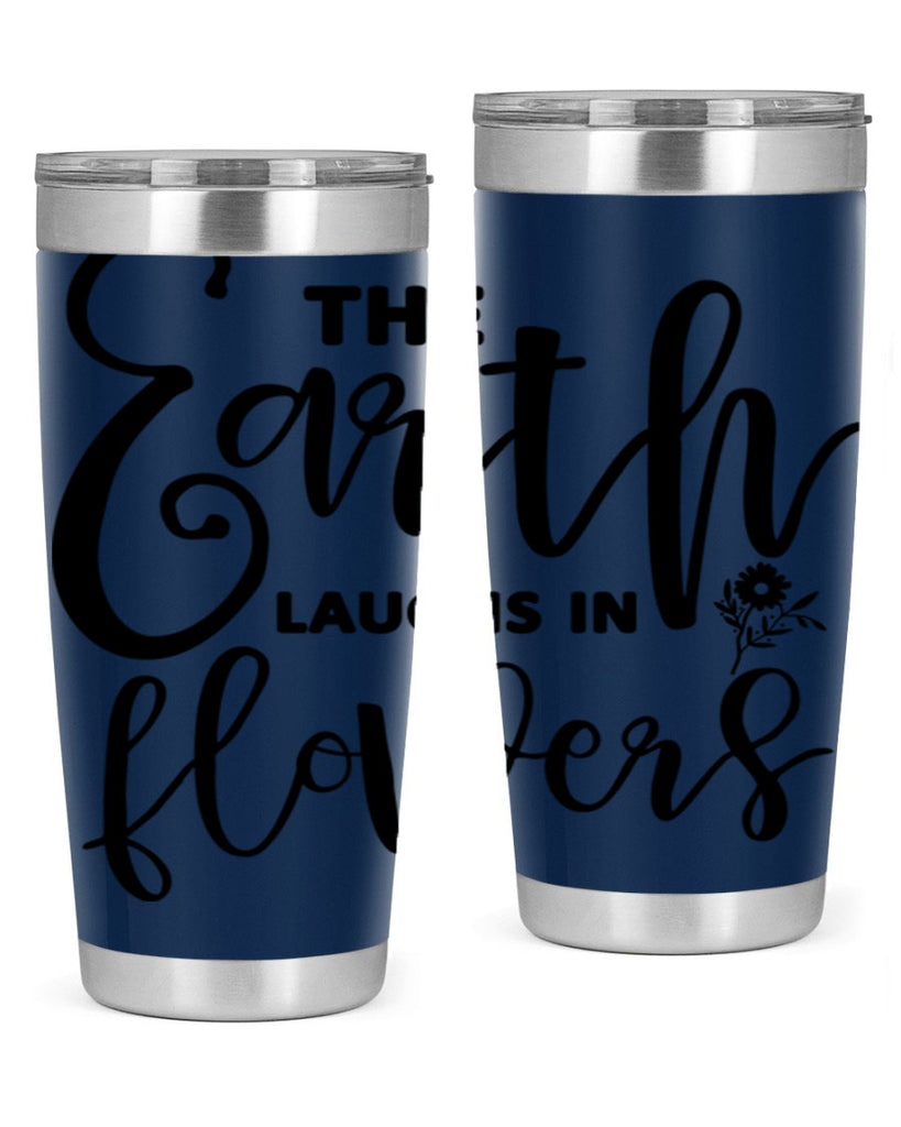 The Earth Laughs in Flowers541#- spring- Tumbler