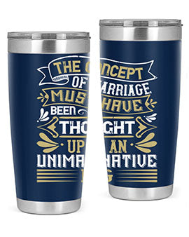 The concept of marriage must have been thought up by an unimaginative pig Style 24#- pig- Tumbler