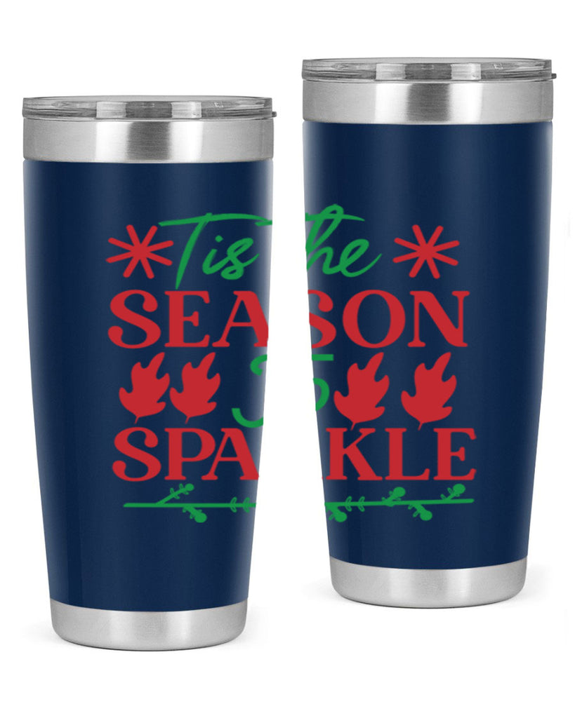 Tis The Season To Sparkle 419#- winter- Tumbler