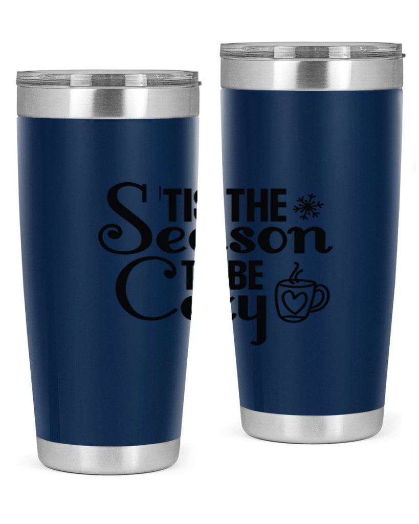 Tis the Season to Be Cozy 1#- winter- Tumbler