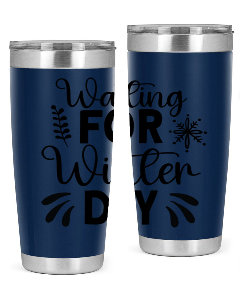 Waiting for Winter Day427#- winter- Tumbler