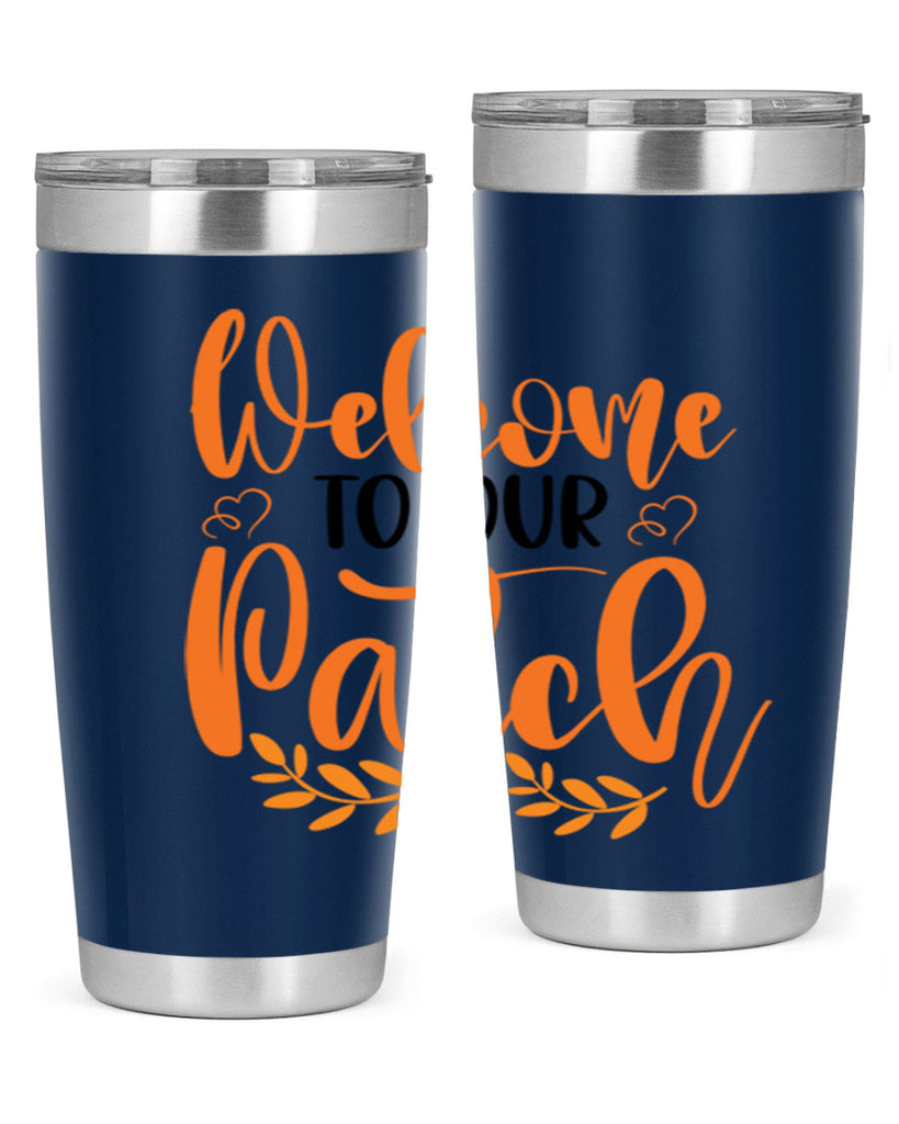 Welcome To Our Patch 633#- fall- Tumbler