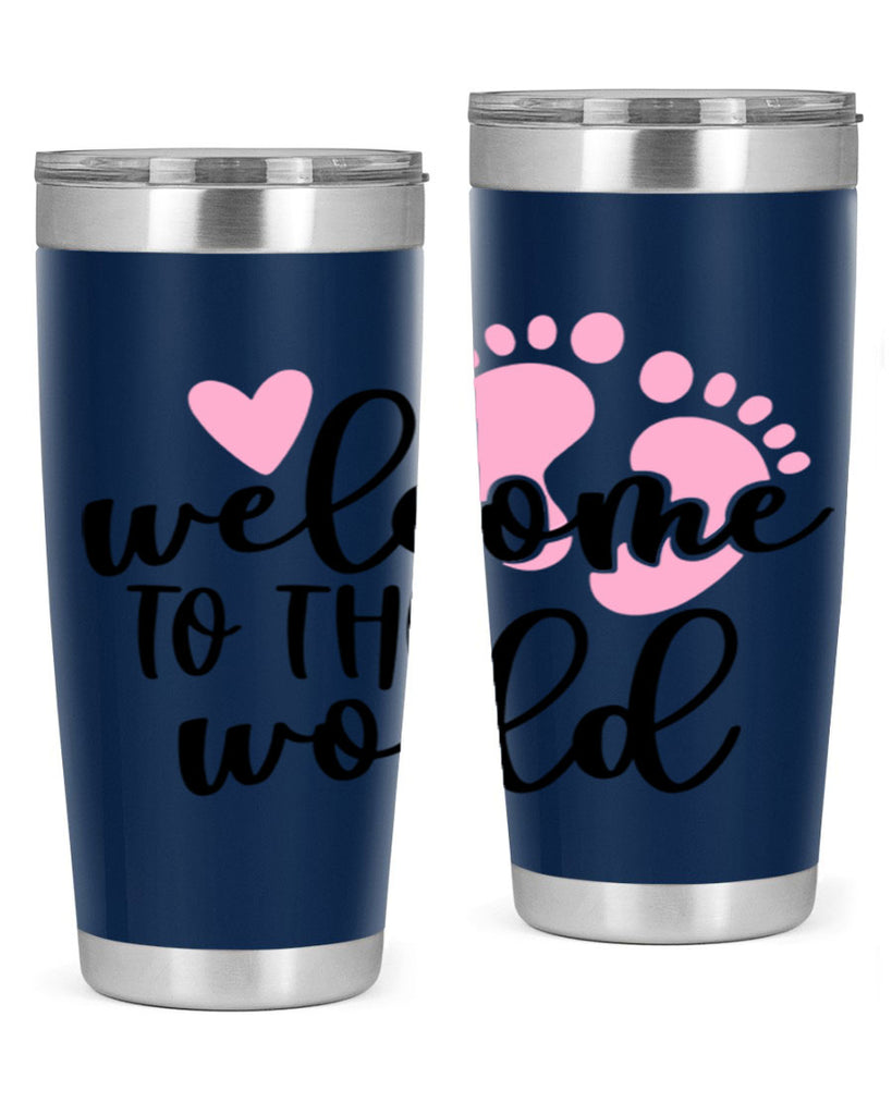 Welcome To The World Style 15#- baby- tumbler