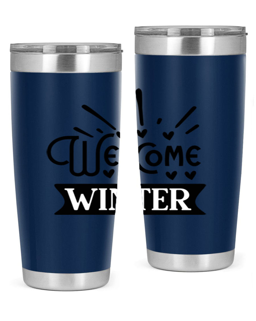 Welcome Winter 472#- winter- Tumbler