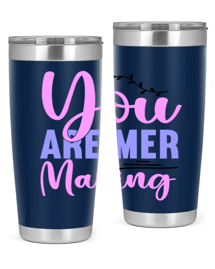 You Are Mer Making 680#- mermaid- Tumbler
