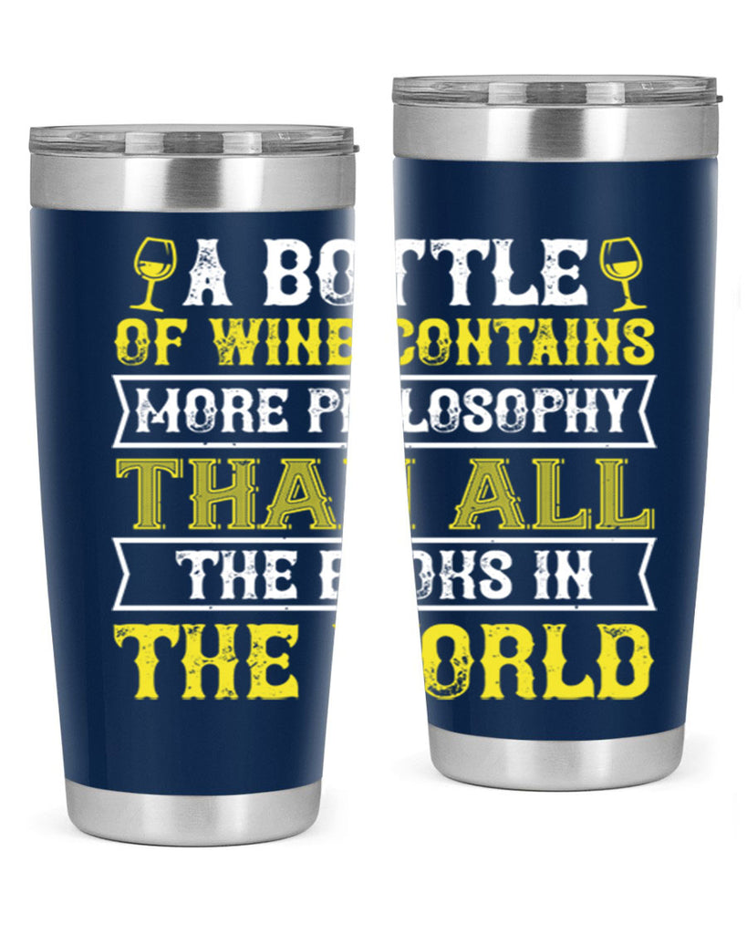 a bottle of wine contains more philosophy 97#- wine- Tumbler