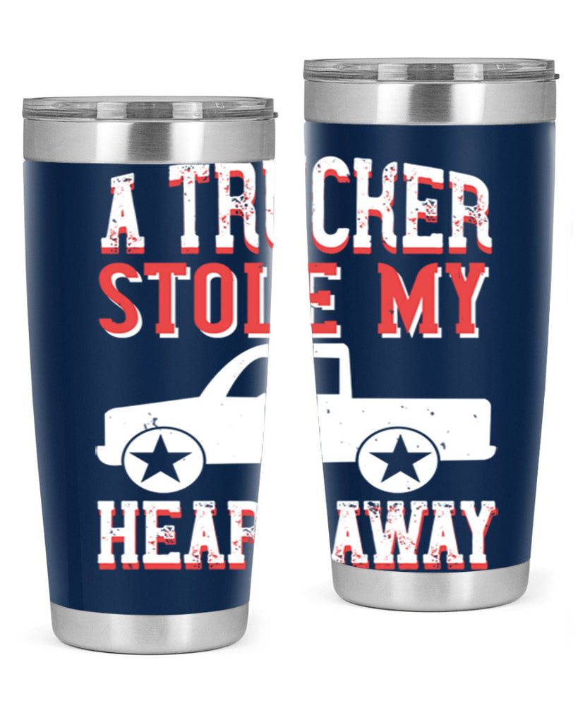 a trucker stole my heart away Style 39#- truck driver- tumbler