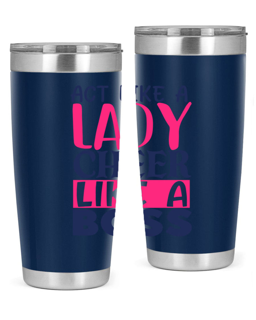 act like a lady cheer like a boss 1747#- cheer- Tumbler