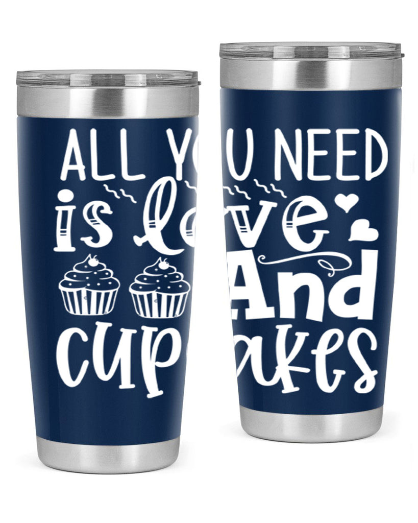 all you need is love and cupcakes 62#- kitchen- Tumbler