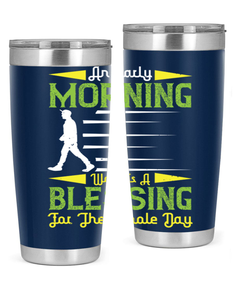 an earlymorning walk is a blessing for the whole day 91#- walking- Tumbler
