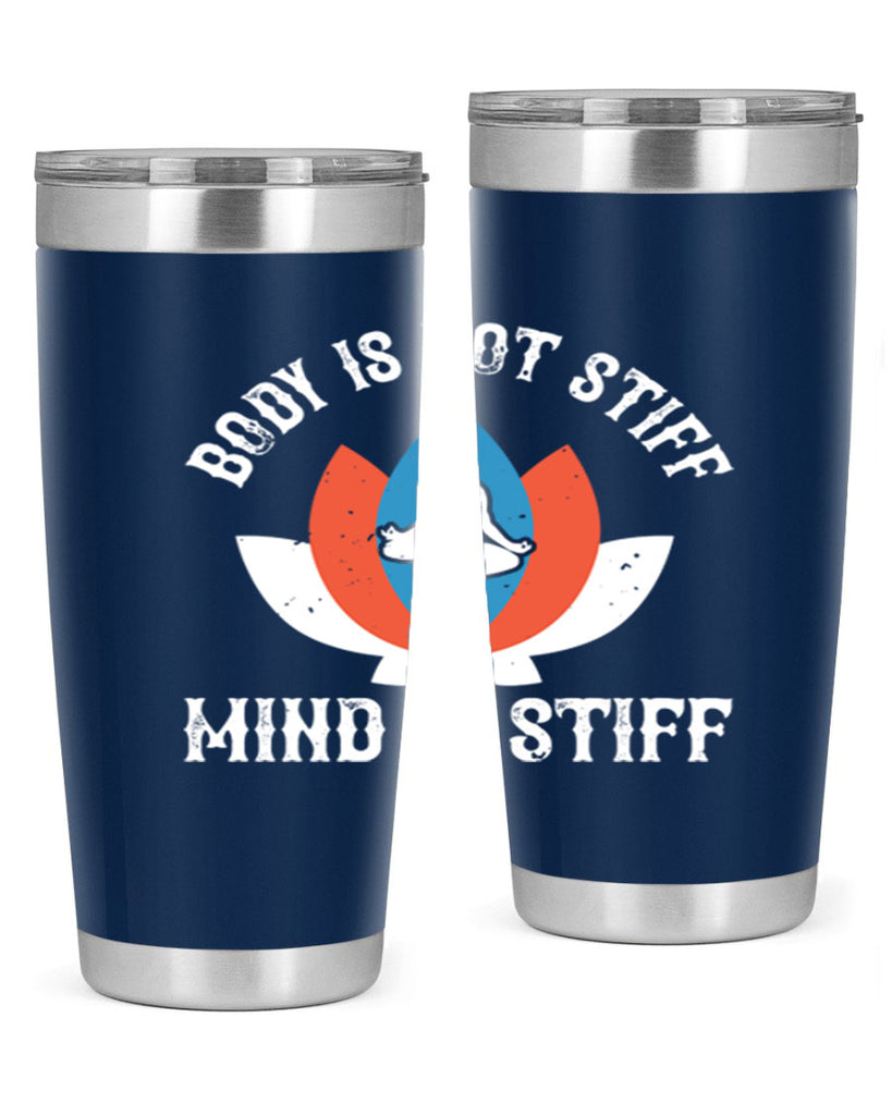 body is not stiff mind is stiff 92#- yoga- Tumbler