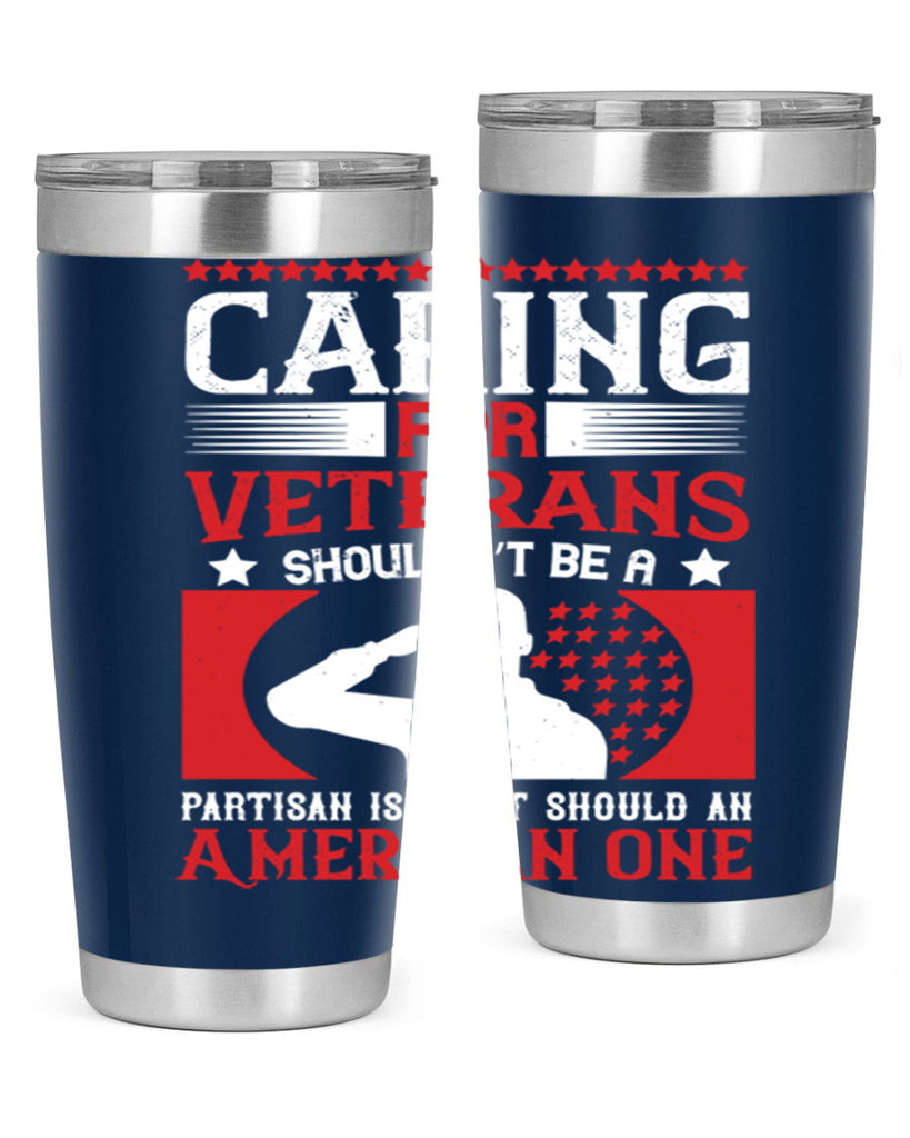 caring for veterans shouldn’t be a partisan issue it should an american one 68#- Veterns Day- Tumbler