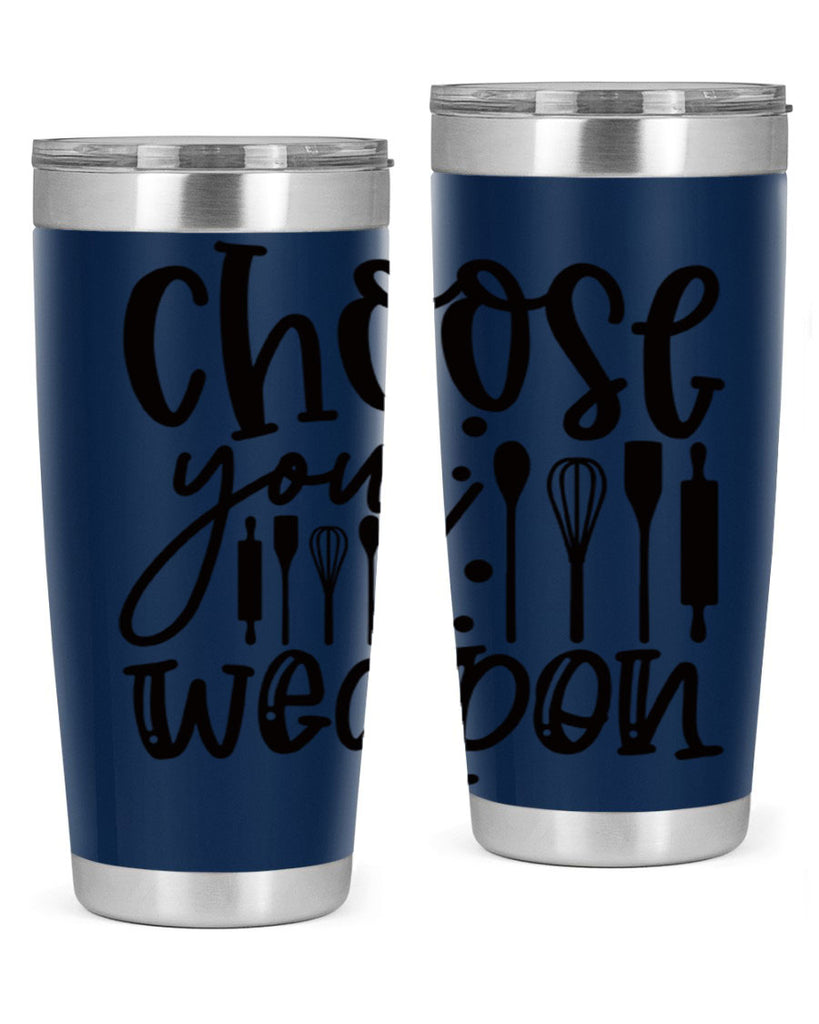 choose your wearpon 46#- kitchen- Tumbler