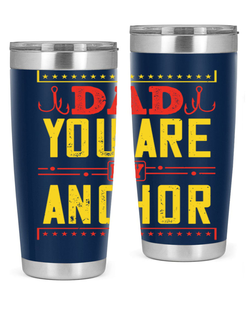 dad you are my anchor 256#- fathers day- Tumbler