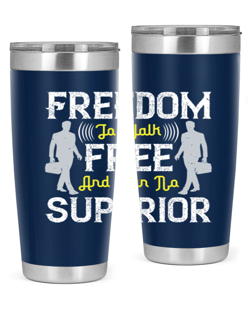 freedom to walk free and own no superior 87#- walking- Tumbler