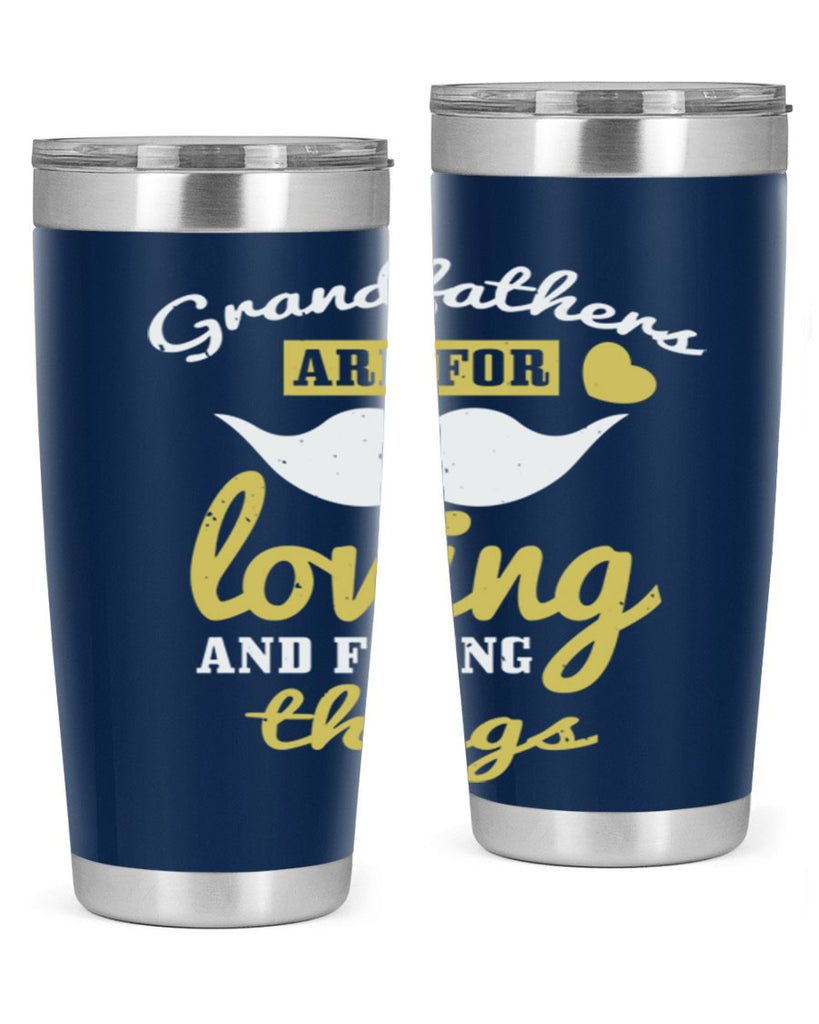 grandfathers are for 221#- fathers day- Tumbler