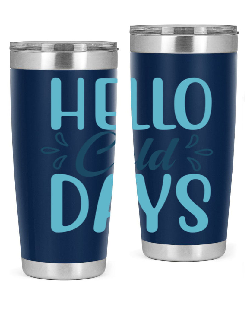 hello cold days 144#- winter- Tumbler