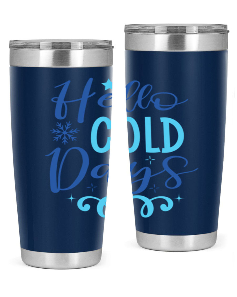 hello cold days 145#- winter- Tumbler