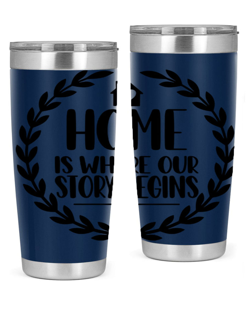 home is where our story begins 13#- home- Tumbler