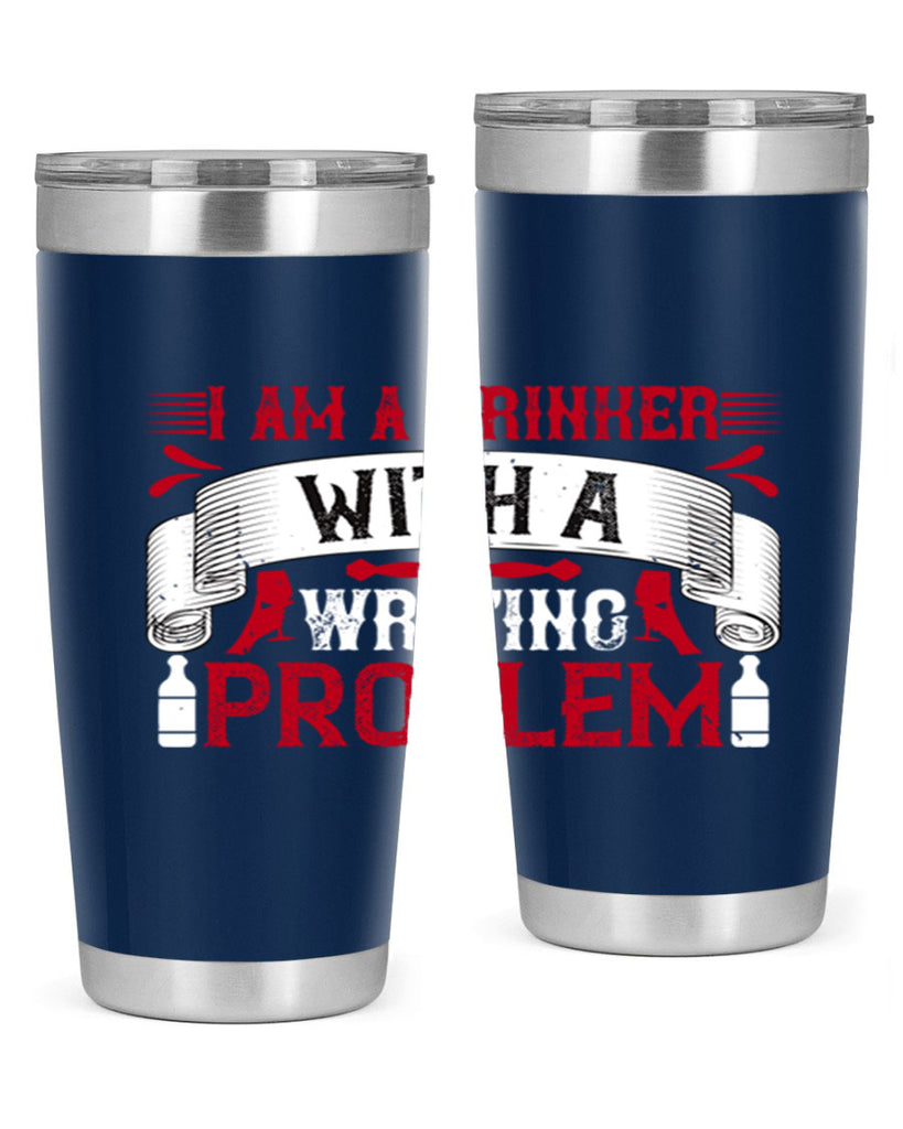 i am a drinker with a writing problem 49#- drinking- Tumbler