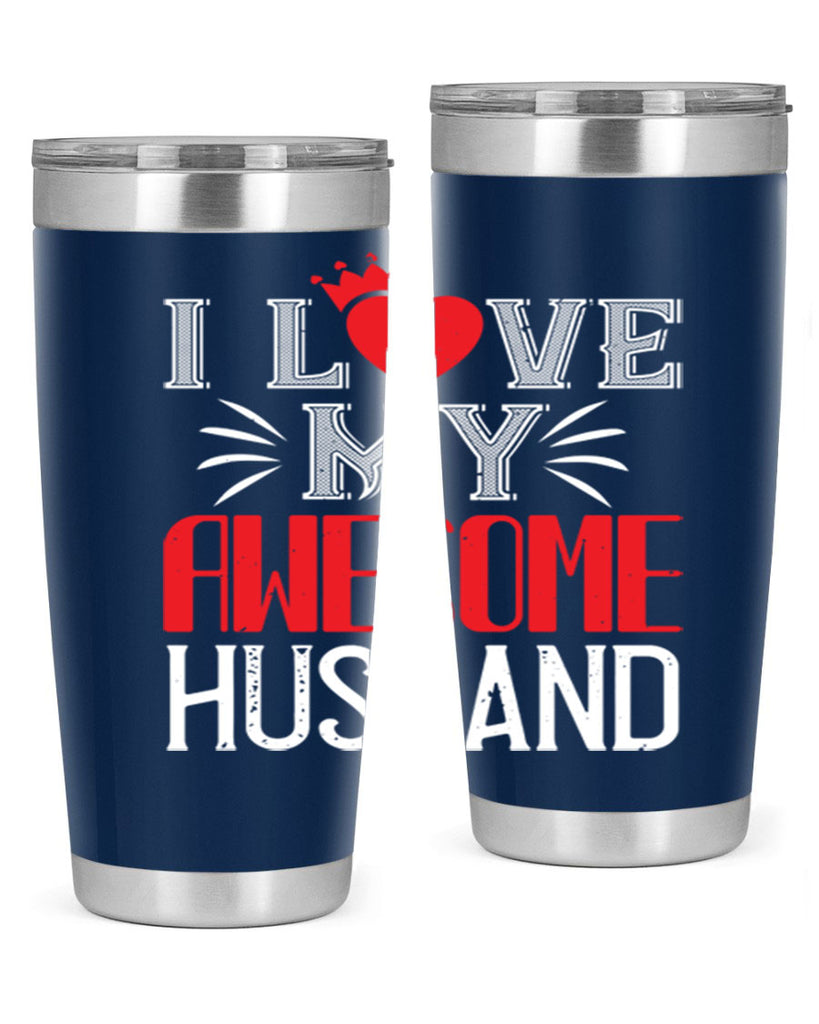 i love my awesome husband 56#- valentines day- Tumbler