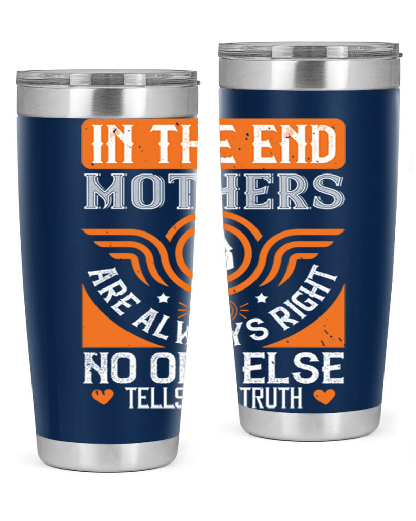 in the end mothers 75#- mothers day- Tumbler