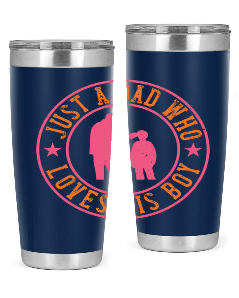 just a dad who loves his boy 192#- fathers day- Tumbler