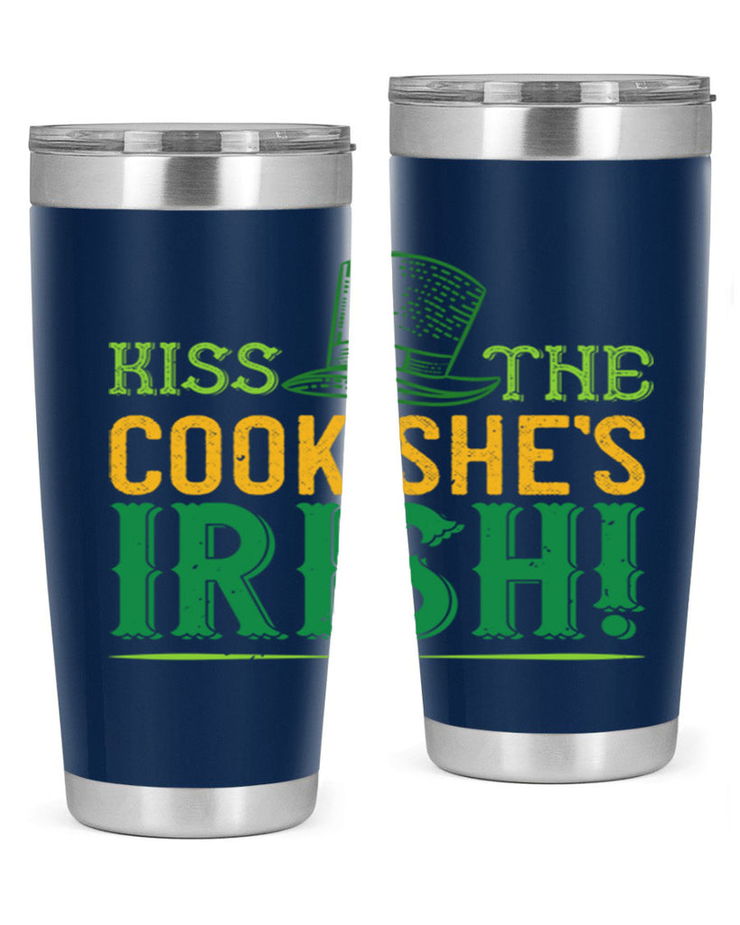 kiss the cook she’s irish Style 122#- St Patricks Day- Tumbler