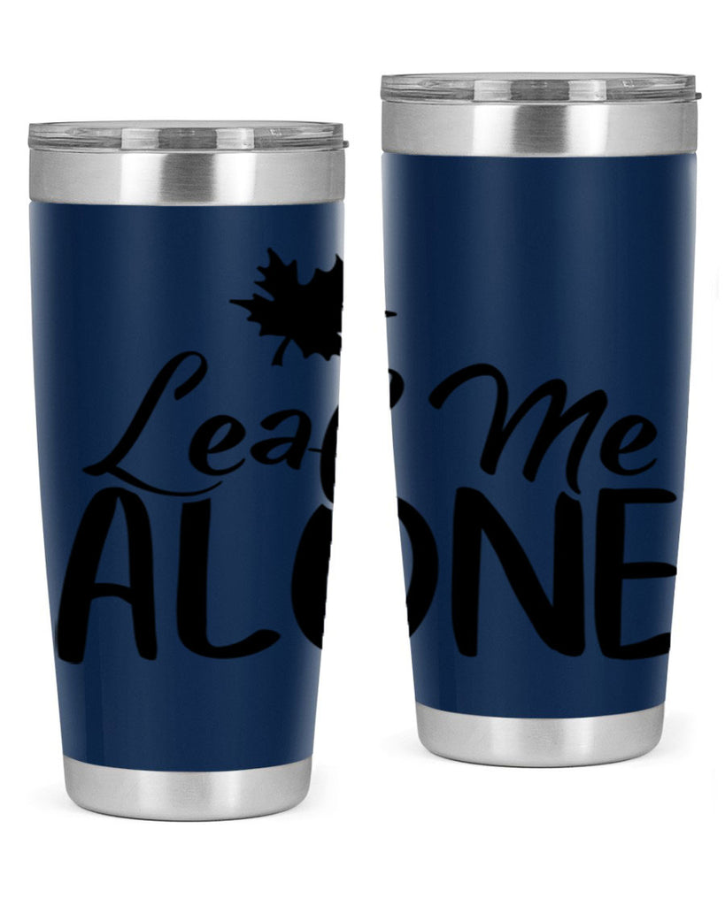 leaf me alone 386#- fall- Tumbler