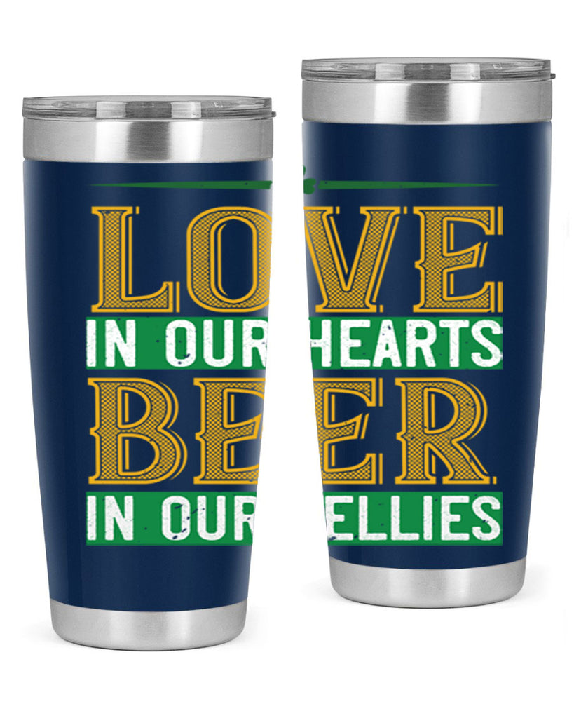 love in our hearts beer in our bellies Style 120#- St Patricks Day- Tumbler